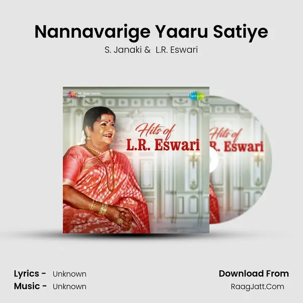Nannavarige Yaaru Satiye MP3 Song by S. Janaki Cover