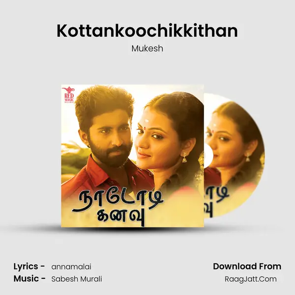 Kottankoochikkithan MP3 Song by Mukesh Cover
