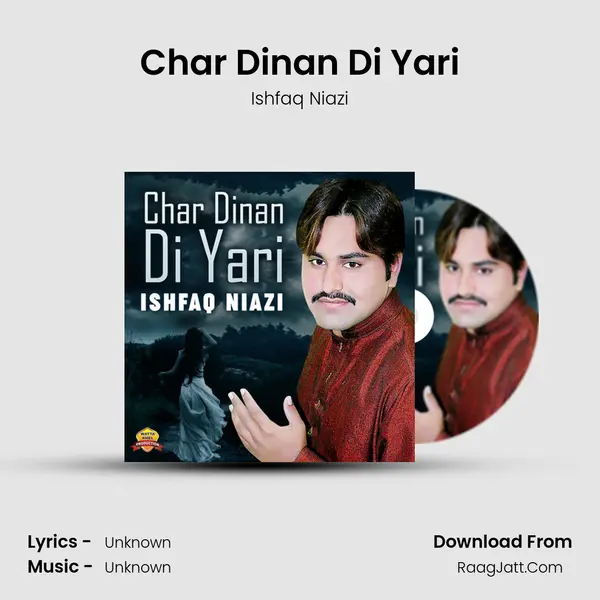 Char Dinan Di Yari - Single - Ishfaq Niazi
