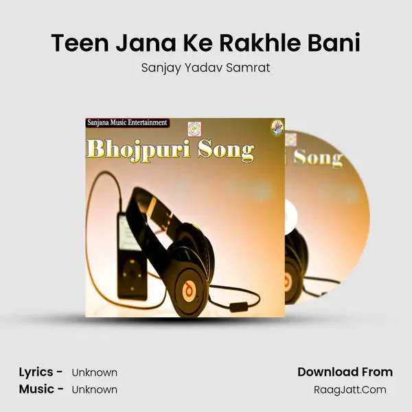 Teen Jana Ke Rakhle Bani MP3 Song by Sanjay Yadav Samrat Cover