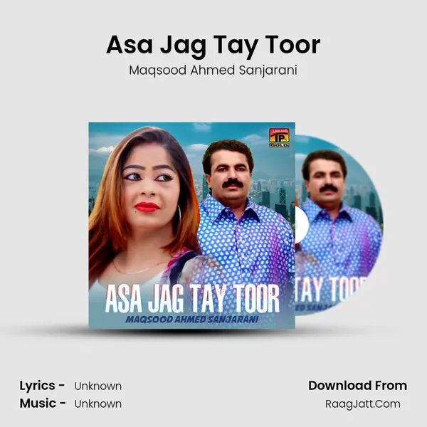 Asa Jag Tay Toor - Single - Maqsood Ahmed Sanjarani