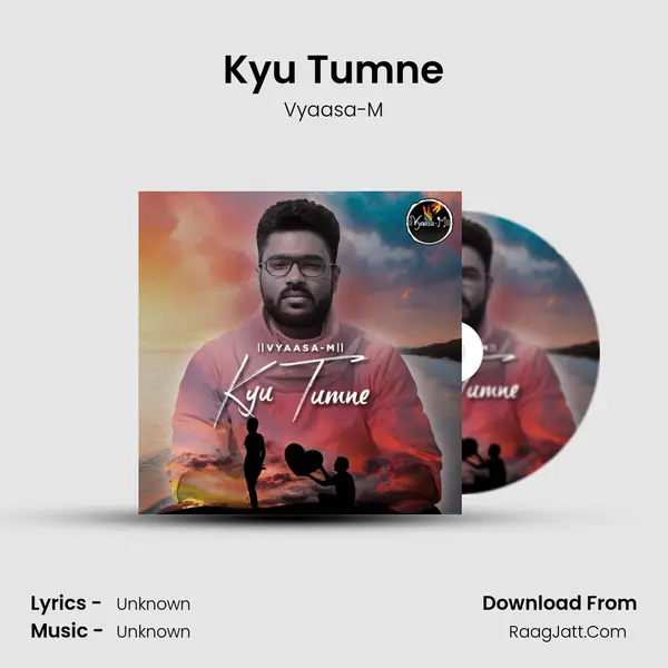 Kyu Tumne MP3 Song by Vyaasa-M Cover