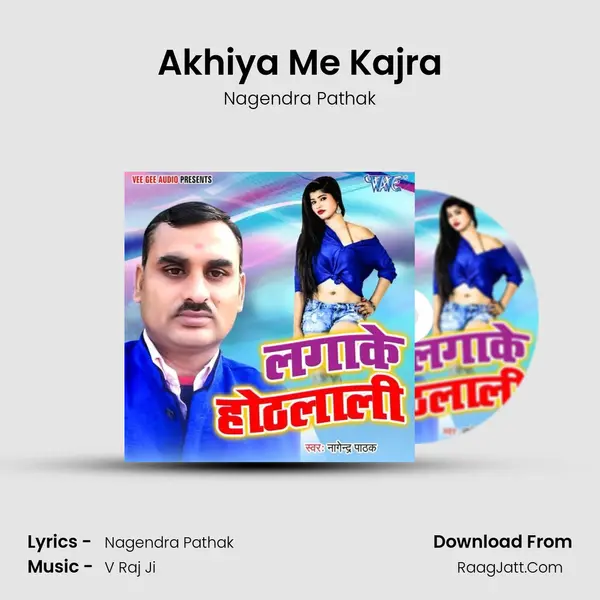 Akhiya Me Kajra MP3 Song by Nagendra Pathak Cover