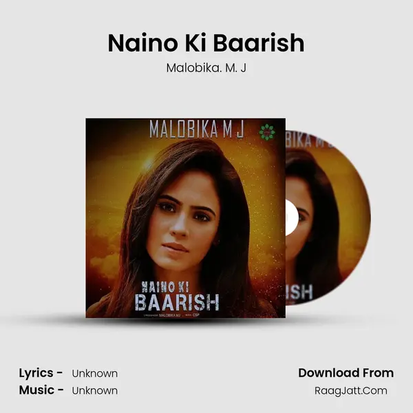 Naino Ki Baarish - Single - Malobika. M. J