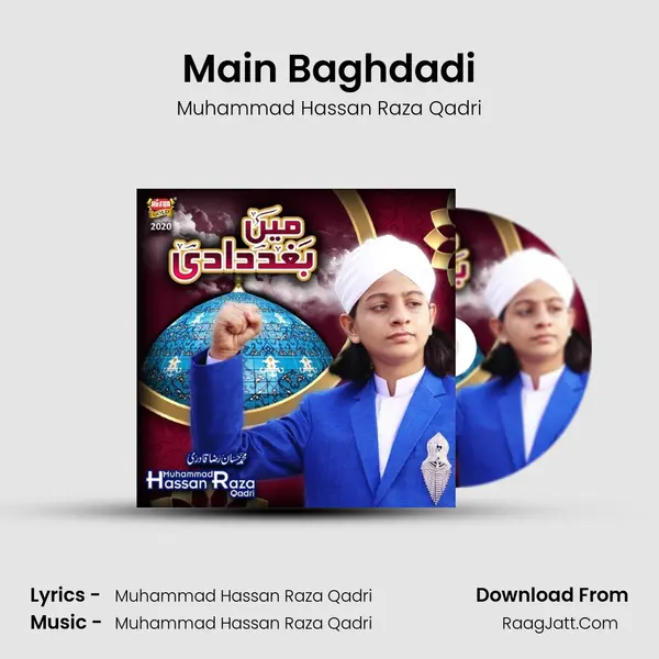 Main Baghdadi - Muhammad Hassan Raza Qadri