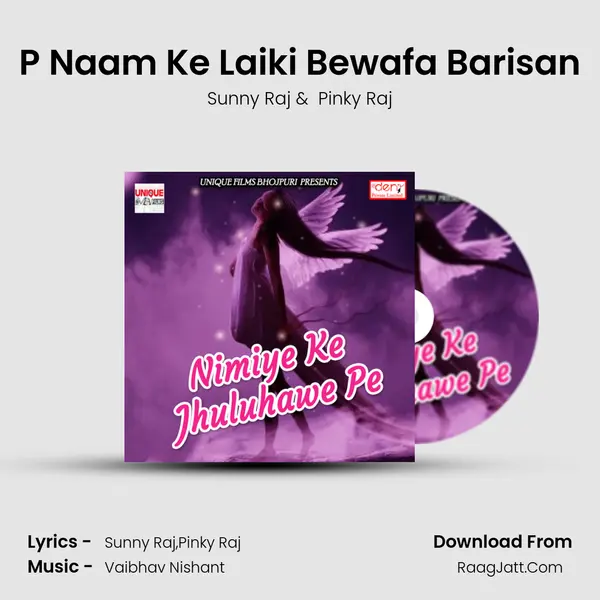P Naam Ke Laiki Bewafa Barisan MP3 Song by Sunny Raj Cover
