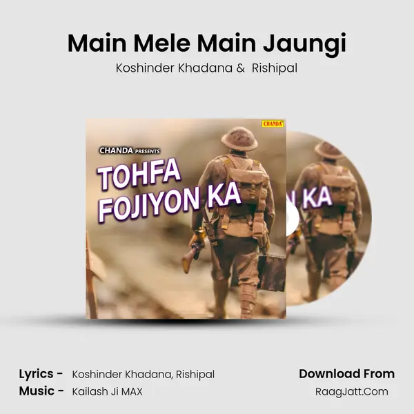 Main Mele Main Jaungi MP3 Song by Koshinder Khadana Cover