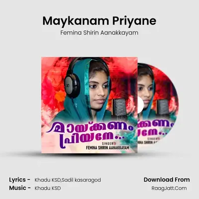 Maykanam Priyane - Femina Shirin Aanakkayam