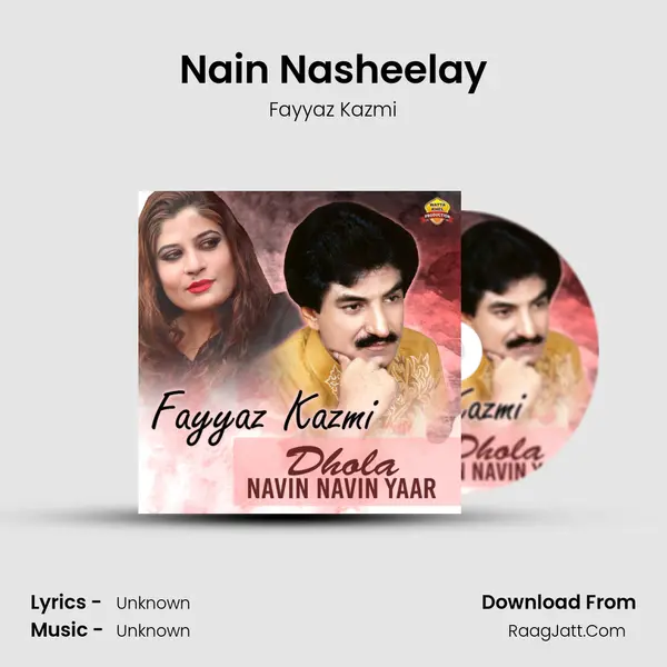 Nain Nasheelay MP3 Song by Fayyaz Kazmi Cover