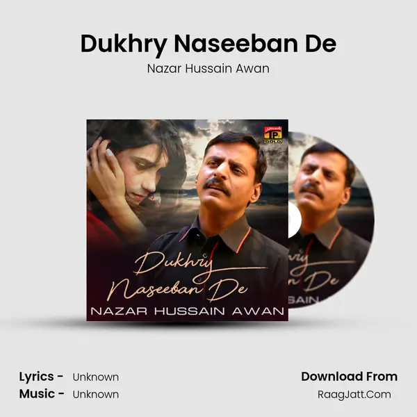 Dukhry Naseeban De MP3 Song by Nazar Hussain Awan Cover