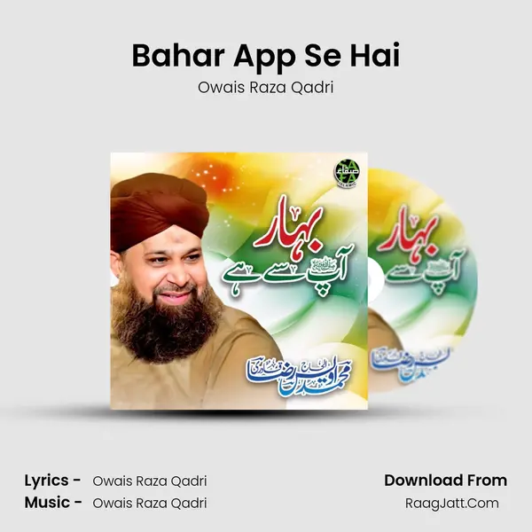 Bahar App Se Hai - Owais Raza Qadri