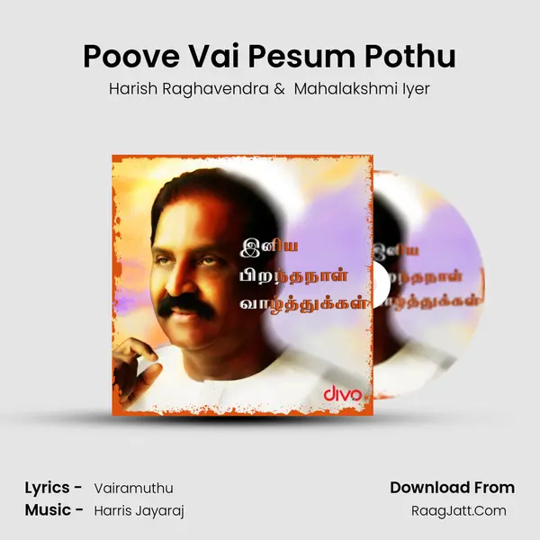 Poove Vai Pesum Pothu MP3 Song by Harish Raghavendra Cover
