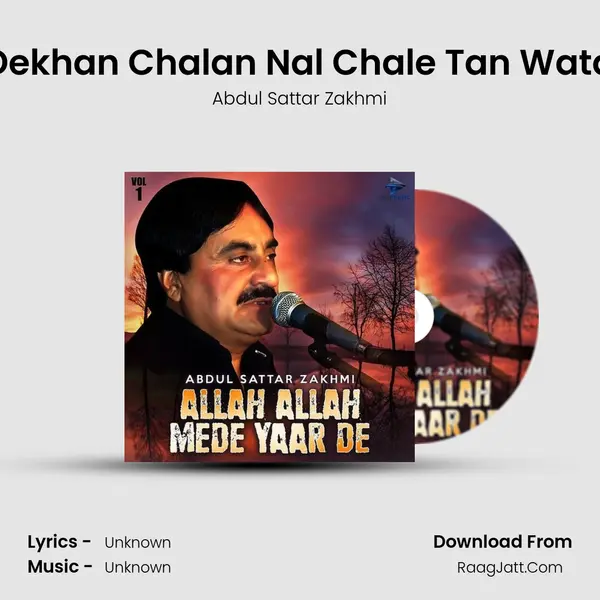 Dekhan Chalan Nal Chale Tan Wata mp3 song