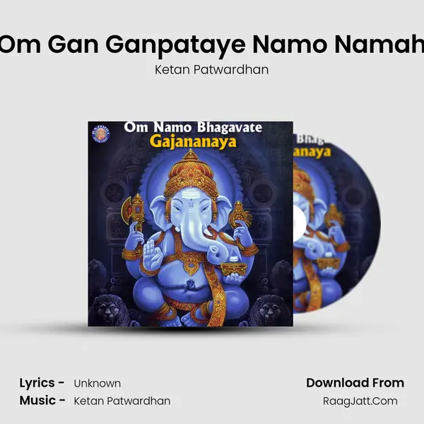 Om Gan Ganpataye Namo Namah MP3 Song by Ketan Patwardhan Cover