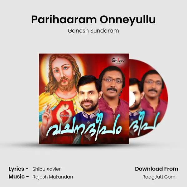 Parihaaram Onneyullu MP3 Song by Ganesh Sundaram Cover