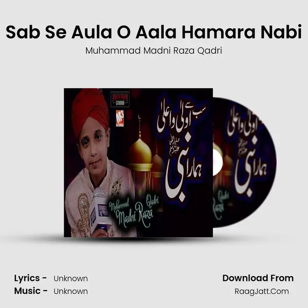 Sab Se Aula O Aala Hamara Nabi - Single - Muhammad Madni Raza Qadri