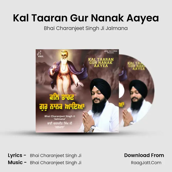 Kal Taaran Gur Nanak Aayea MP3 Song by Bhai Charanjeet Singh Ji Jalmana Cover