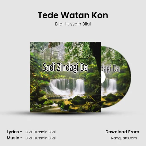 Tede Watan Kon MP3 Song by Bilal Hussain Bilal Cover
