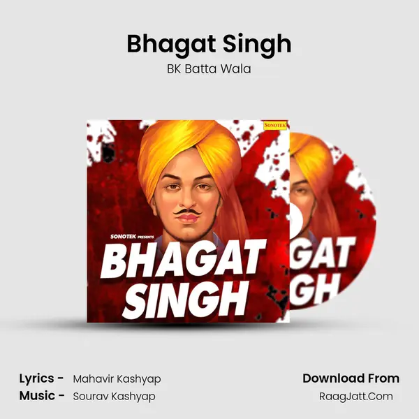 Bhagat Singh - BK Batta Wala