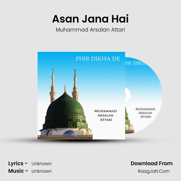 Asan Jana Hai MP3 Song by Muhammad Arsalan Attari Cover