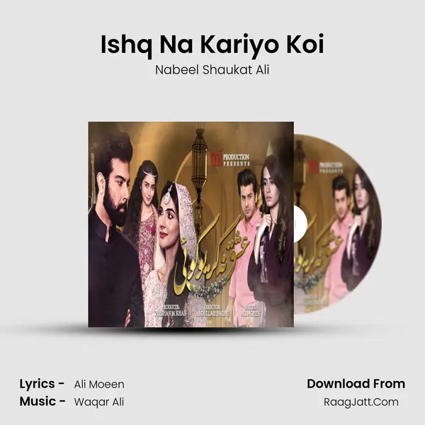 Ishq Na Kariyo Koi MP3 Song by Nabeel Shaukat Ali Cover