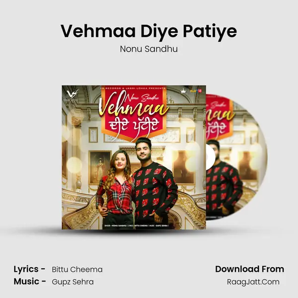 Vehmaa Diye Patiye - Nonu Sandhu
