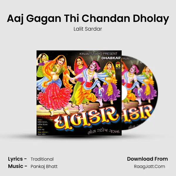 Aaj Gagan Thi Chandan Dholay mp3 song