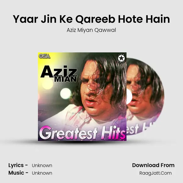 Yaar Jin Ke Qareeb Hote Hain MP3 Song by Aziz Miyan Qawwal Cover