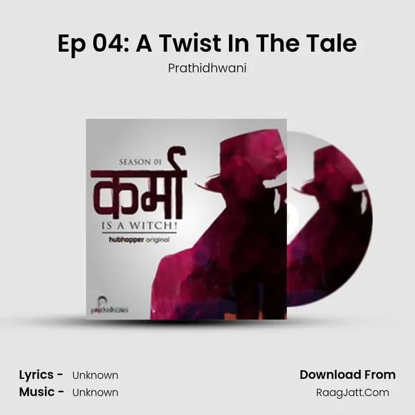 Ep 04: A Twist In The Tale mp3 song