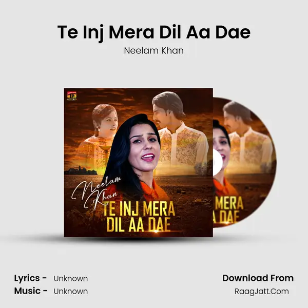 Te Inj Mera Dil Aa Dae MP3 Song by Neelam Khan Cover