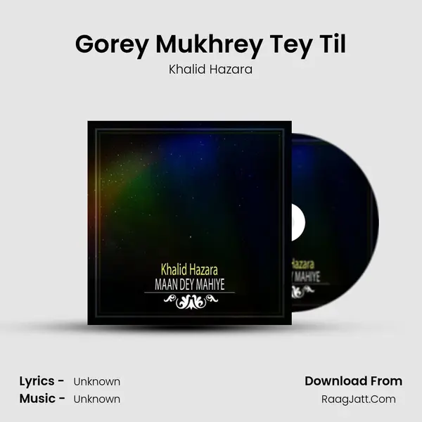 Gorey Mukhrey Tey Til mp3 song
