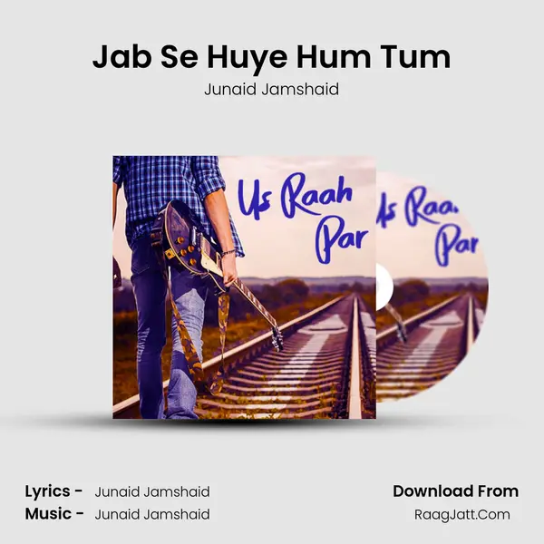 Jab Se Huye Hum Tum mp3 song
