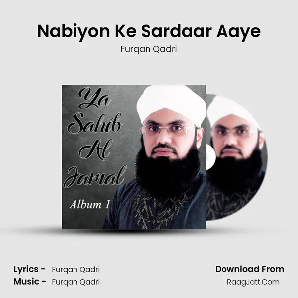 Nabiyon Ke Sardaar Aaye MP3 Song by Furqan Qadri Cover