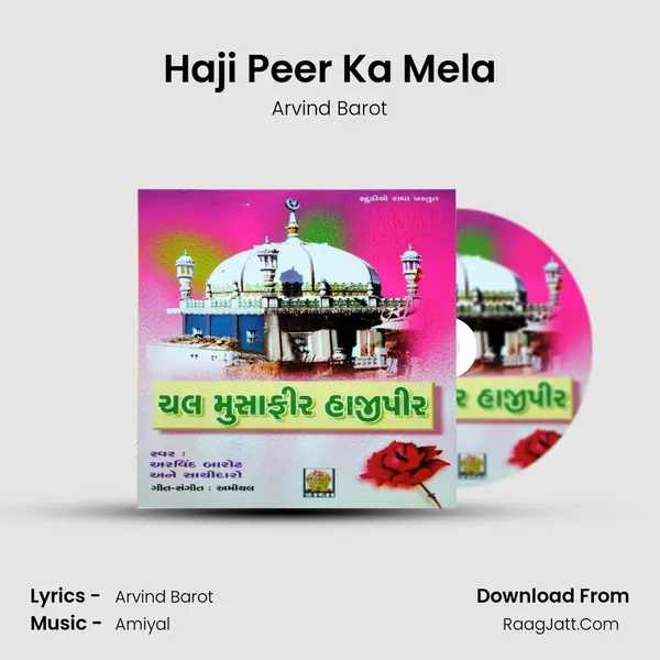 Haji Peer Ka Mela MP3 Song by Arvind Barot Cover