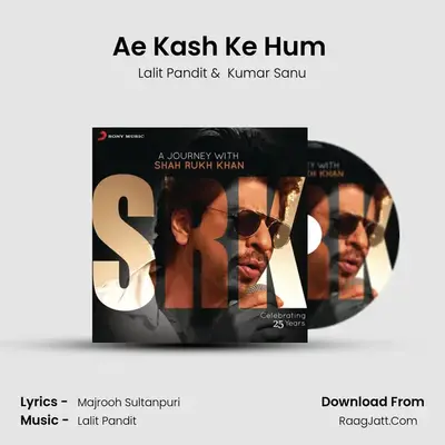 Ae Kash Ke Hum (From 