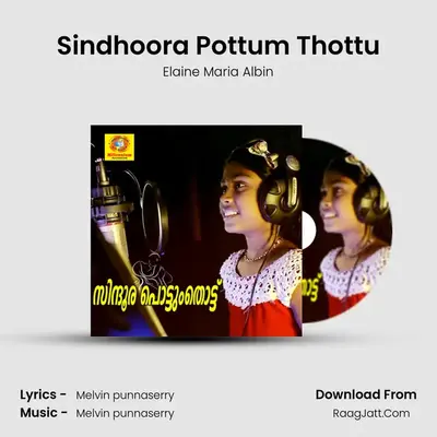 Sindhoora Pottum Thottu - Elaine Maria Albin