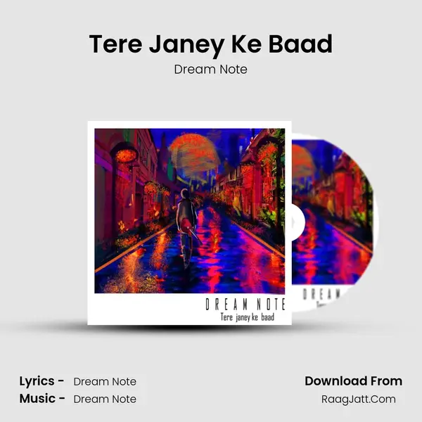 Tere Janey Ke Baad - Dream Note