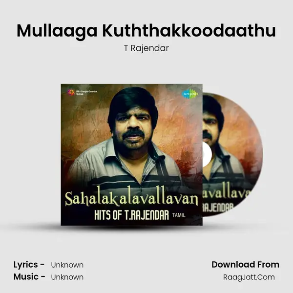 Mullaaga Kuththakkoodaathu Cover