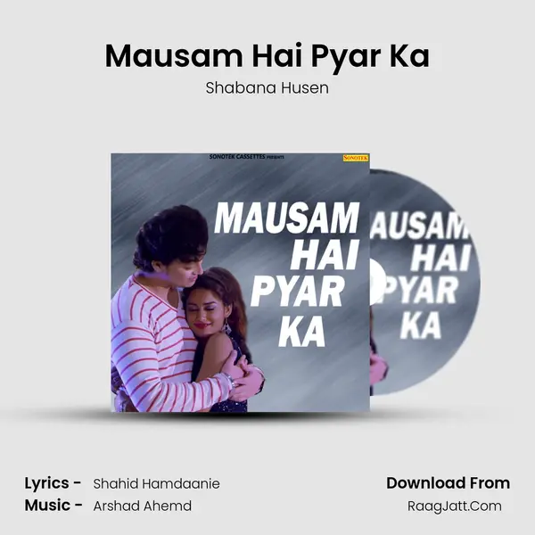 Mausam Hai Pyar Ka - Shabana Husen