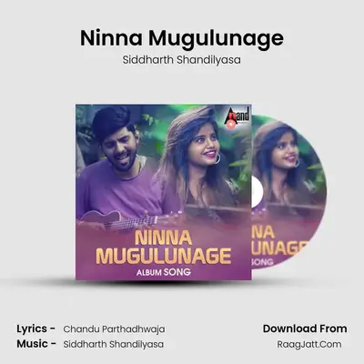 Ninna Mugulunage - Siddharth Shandilyasa