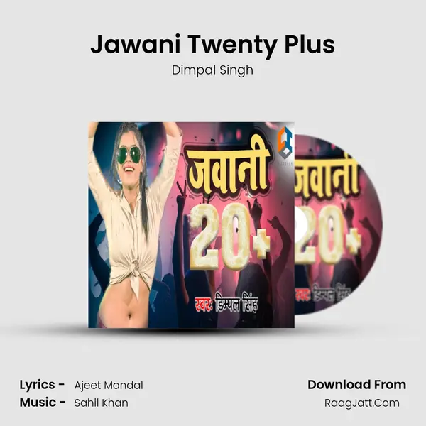 Jawani Twenty Plus MP3 Song by Dimpal Singh Cover