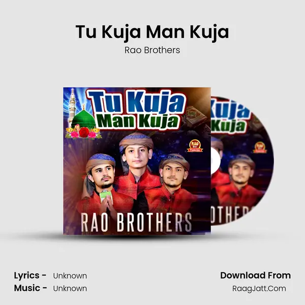 Tu Kuja Man Kuja - Rao Brothers