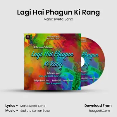Lagi Hai Phagun Ki Rang MP3 Song by Mahasweta Saha Cover