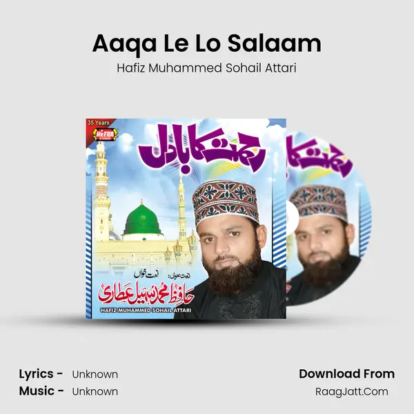 Aaqa Le Lo Salaam MP3 Song by Hafiz Muhammed Sohail Attari Cover