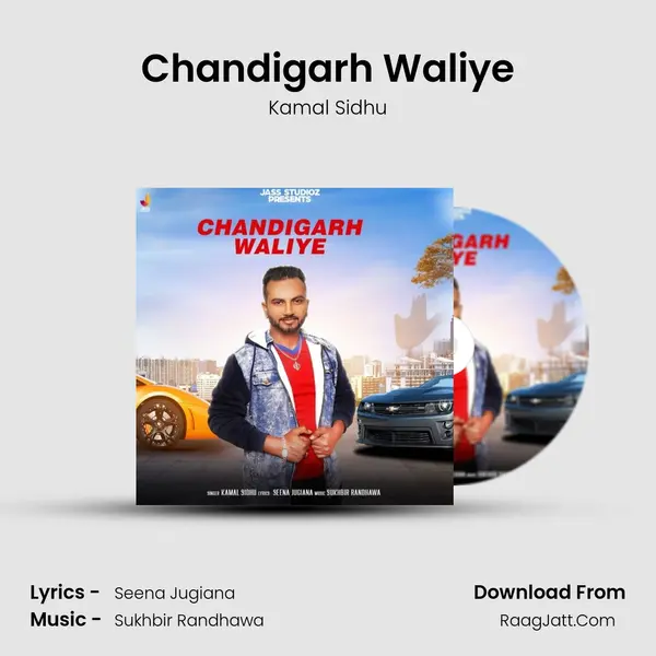 Chandigarh Waliye MP3 Song by Kamal Sidhu Cover