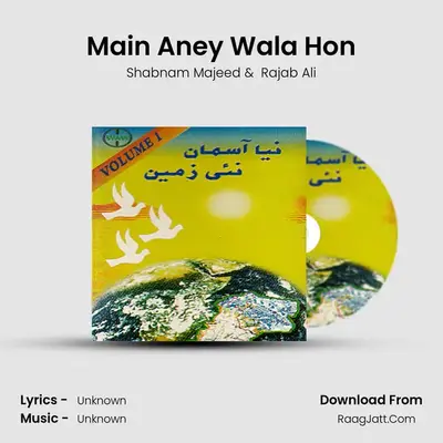 Main Aney Wala Hon mp3 song