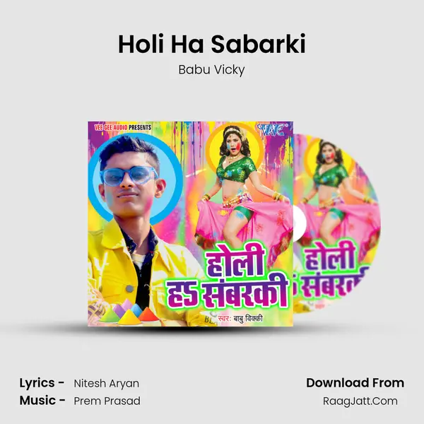 Holi Ha Sabarki mp3 song