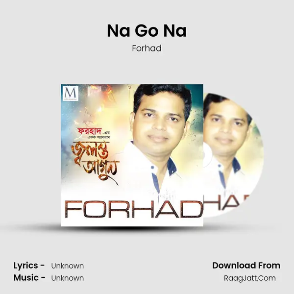 Na Go Na MP3 Song by Forhad Cover
