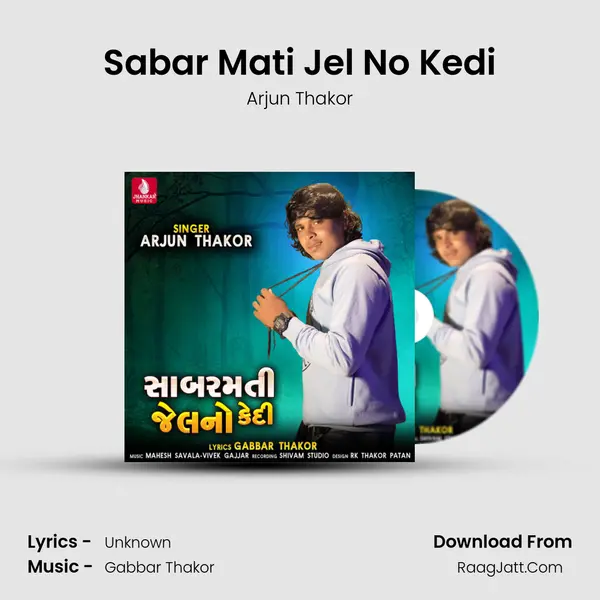 Sabar Mati Jel No Kedi - Single - Arjun Thakor