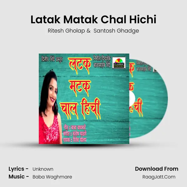 Latak Matak Chal Hichi mp3 song
